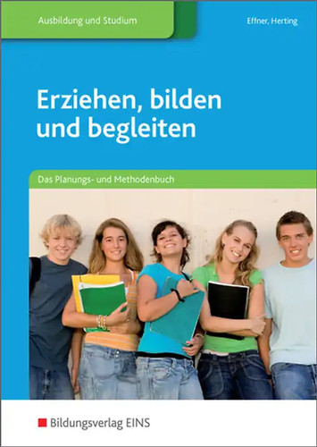 Erziehen bilden und begleiten - erziehen,,