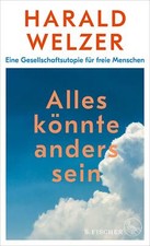 Alles könnte anders sein von Harald Welzer (Gebundene Ausgabe) UNGELESEN