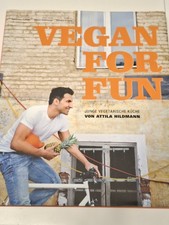 VEGAN FOR FUN - Junge vegetarische Küche von Attila Hildmann