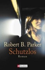 Schutzlos: Roman von Parker, Robert B. | Buch | Zustand gut