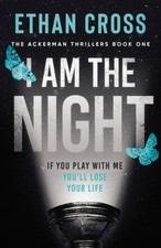 I Am The Night by Ethan Cross (Paperback Book)