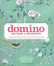 Domino: The Book of Decorating: A room-by-room guide to creating a home that mak
