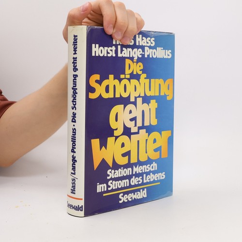 Die schöpfung geht weiter - die,