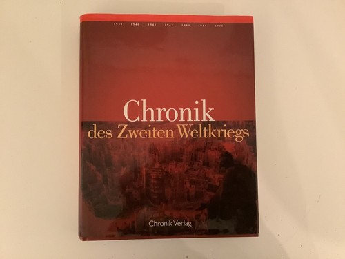 Chronik des zweiten - chronik, weltkriegs