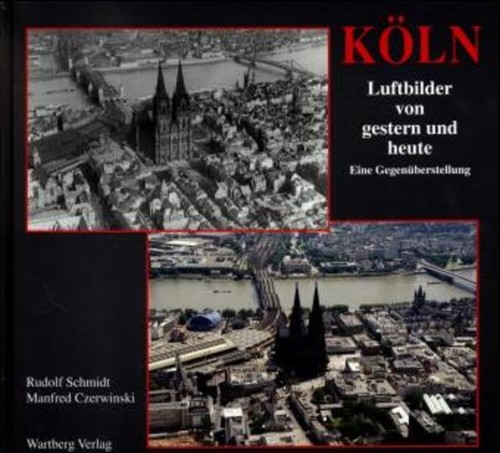 Köln luftbilder von gestern - luftbilder,