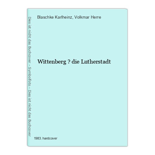 Wittenberg die lutherstadt - wittenberg,
