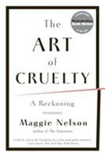 The Art of Cruelty : A