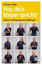 Hey, dein Körper spricht!: Worum es bei Körpersprache wirklich geht Worum es bei