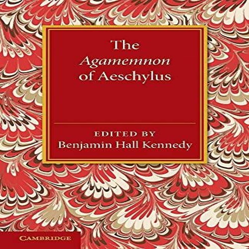 The agamemnon aeschylus - the, of