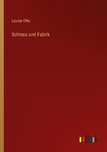 Schloss und fabrik - und,