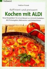 Kochen mit ALDI. Raffiniert und preiswert von Frone... | Buch | Zustand sehr gut