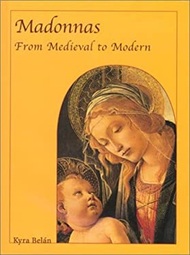 Madonnas from medieval to - madonnas, :