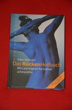 Inka Jochum: Das RückenHeilbuch. Mit Leichtigkeit für immer schmerzfrei.