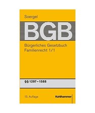 Bürgerliches Gesetzbuch / BGB [13. A.]. Familienrecht 1: BGB §§ 1297 - 1563; 