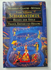 Schamanismus Piers Vitebsky 1996 – Reisen der Seele Trance, Ekstase und Heilung