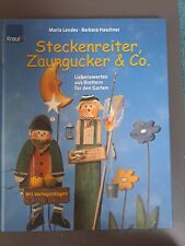 Steckenreiter, Zaungucker & Co. - Liebenswertes aus Brettern für den Garten
