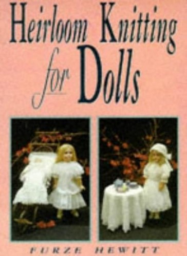 Heirloom knitting for dolls - heirloom,
