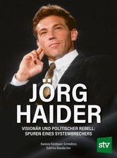 Jörg Haider Visionär und