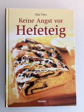 BACKBUCH: Oda Tietz - KEINE ANGST vor HEFETEIG - tolle Rezepte Brot und Gebäck