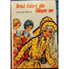 Trixi führt die Clique an / Hiltraud Olbrich / peb 1972