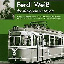 Ein Wagen Von der Linie 8 von Weiss Ferdl | CD | Zustand gut
