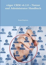 Frank Piepiorra Vtiger Crm V6.2.0 - Nutzer Und Administrator Handb (Taschenbuch)