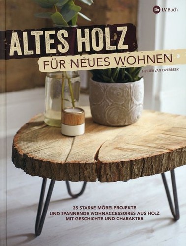 Altes holz für neues - holz,