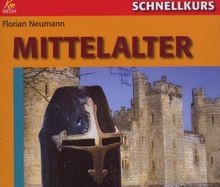 Schnellkurs mittelalter von - mittelalter,