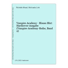 Vampire Academy - Blaues Blut: Hardcover-Ausgabe (Vampire-Academy-Reihe, Band 2)