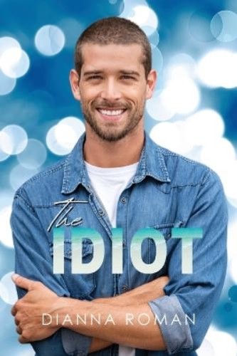 Dianna roman the idiot - roman,