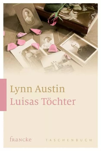 Luisas töchter lynn austin - lynn,