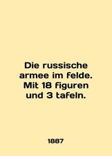 Die russische armee im felde
