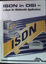 Isdn in Osi: A Basis for Multimedia Applications Prinoth, Rainer: