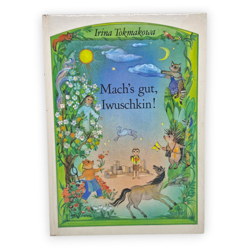 Machs gut iwuschkin - machs, irina