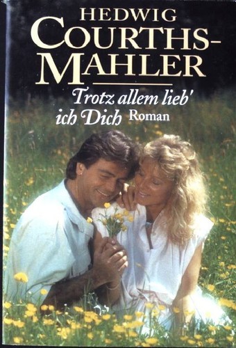 Trotz allem lieb ich - trotz,