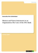 Mission and Vision Statements in an Organization. The Case of the ING Bank Buch