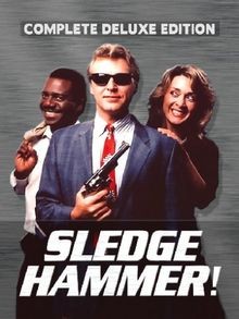 Sledge hammer deluxe - hammer!, [deluxe