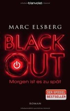 BLACKOUT - Morgen ist es zu spät: Roman von Elsberg, Marc | Buch | Zustand gut