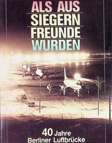 Als aus siegern freunde wurden - als,