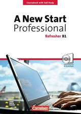A New Start - Englisch für Wiedereinsteiger - Professional - B1: Refresher