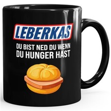 Tasse Spruch – Leberkas, du