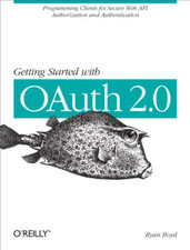 Getting Started with OAuth 2.0 - Paperback NEW Ryan Boyd 2012-03-03