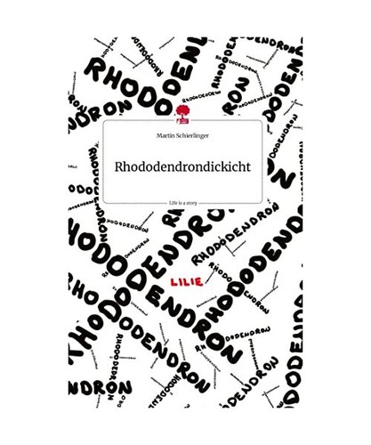 Rhododendrondickicht life is - rhododendrondickicht.,