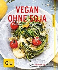 Vegan ohne Soja: Leckeres mit