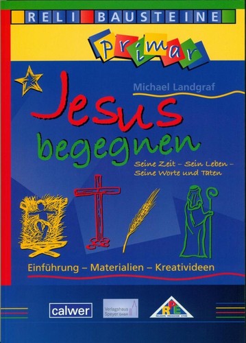 Jesus begegnen seine zeit - jesus,