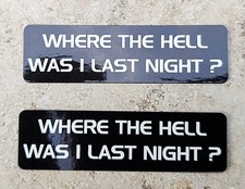 Where Was I Last Night? 2 Pcs.Aufkleber Decals Stickers USA Helmaufkleber Harley