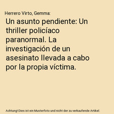 Un asunto pendiente: Un thriller policíaco paranormal. La investigación de un 