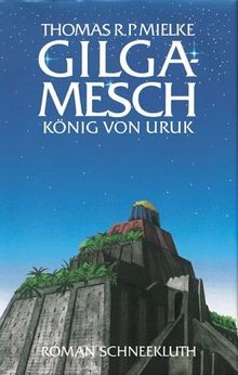 Gilgamesch könig von uruk - von,