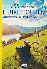 Die 55 schönsten E-Bike Touren in Deutschland: Mit ... | Buch | Zustand sehr gut