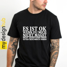 T-Shirt Ok wenn du mich nicht magst Spruch Fun lustig witzig Sprüche Geschenk